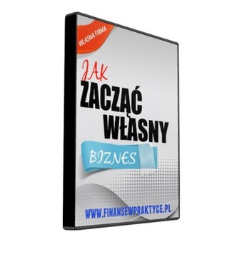 JAK ZACZĄĆ WŁASNY BIZNES