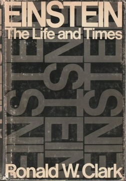 Einstein the Life and Times; Ronald W. Clark