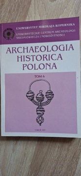 Archaeologia historica polonia t.VI