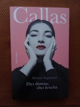 Callas Zbyt dumna zbyt krucha Alfonso Signorini 