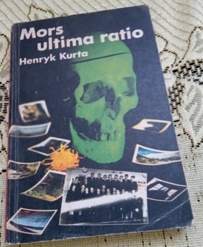 Henryk Kurta-Mors ultima ratio