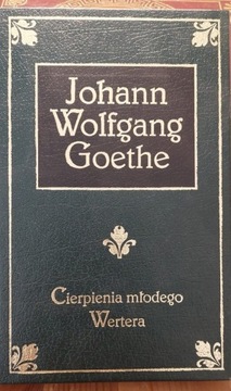 Cierpienia młodego Wertera , J. W. Goethe 