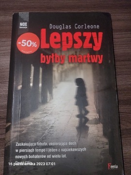 Lepszy byłby martwy.Douglas Corleone