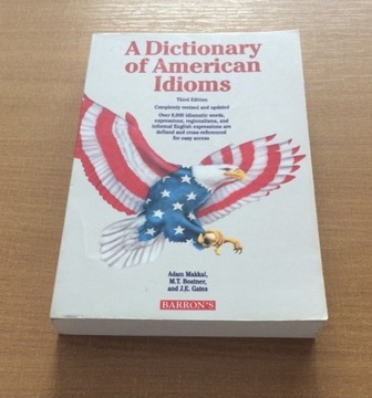 A Dictionary of American Idioms Third Edition