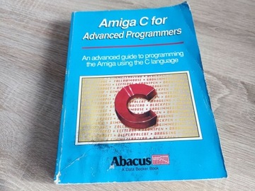Amiga C for Advanced Programmers Abacus