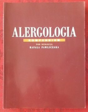 Alergologia kompendium pod redakcją R. Pawliczaka