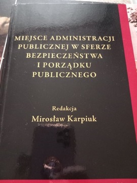 Miejsce administracji publicznej w sferze..Karpiuk