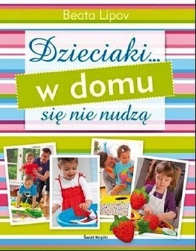 Dzieciaki się w domu nudzą Beata Lipov