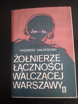 Żołnierze łączności walczącej Warszawy- Kazimierz 