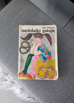 Książka "Nastolatki gotują" S. Witkowska