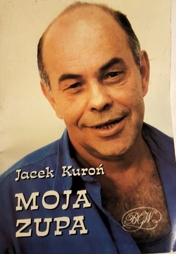 Moja zupa  Jacek Kuroń