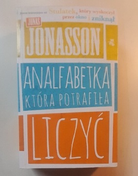 Jonas Jonasson "Analfabetka, która potrafiła .."