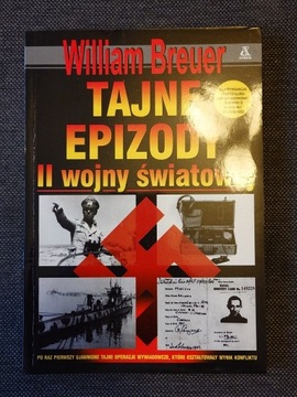 WILLIAM BREUER - TAJNE EPIZODY II WOJNY ŚWIATOWEJ