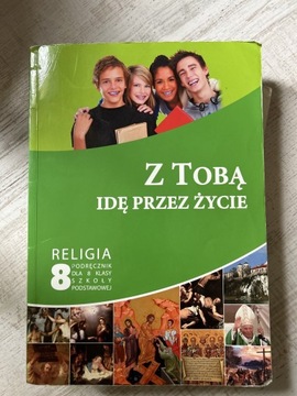 Z Tobą idę przez życie - podręcznik religii kl. 8