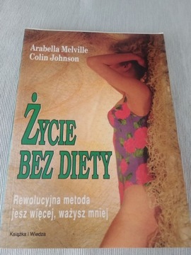 Życie bez diety A. Melville i C. Johnso