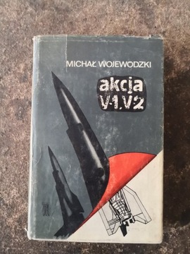 "Akcja V-1,V-2 " Michał Wojewódzki 