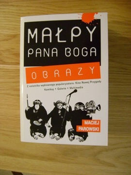 Maciej Parowski, Małpy Pana Boga. Obrazy. T. 1-2