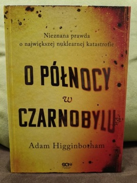 O Północy w Czarnobylu Adam Higginbotham 