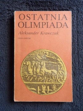 OSTATNIA OLIMPIADA / ALEKSANDER KRAWCZUK