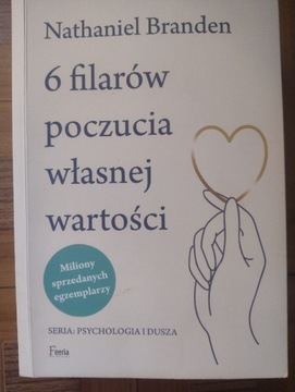 Nathaniel B. 6 filarów poczucia własnej wartości 