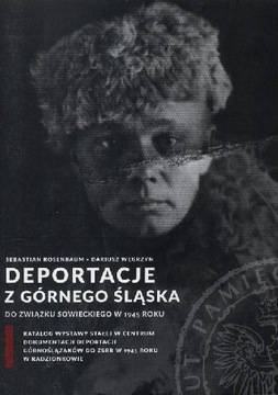 Deportacje z Górnego Śląska do Związku Sowieckiego