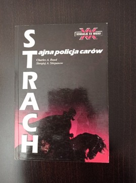 Strach: tajna policja carów - C.Ruud S. Stiepanow