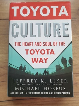 Toyota Culture: The Heart and Soul of the Toyota 