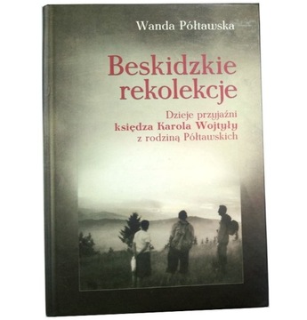 BESKIDZKIE REKOLEKCJE Wanda Półtawska (jak NOWY)