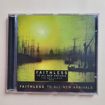 Faithless: To All New Arrivals, płyta CD