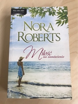 Nora Roberts - Miłość na zamówienie