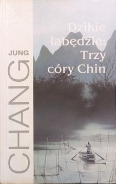 Dzikie łabędzie, Trzy córy Chin - Jung Chang