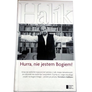 HURRA, NIE JESTEM BOGIEM Tomas Halik (st.jak NOWY)