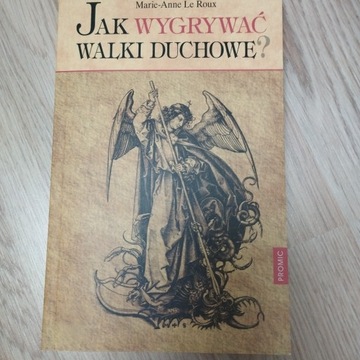 Jak wygrywać walki duchowe 