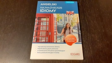 ANGIELSKI NAJWAŻNIEJSZE IDIOMY. EDGARD. NOWY!