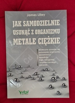 Jak samodzielnie usunąć metale ciężkie z organizmu