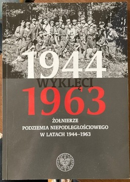 WYKLĘCI 1944-1963 ŻOŁNIERZE PODZIEMIA STAN BDB