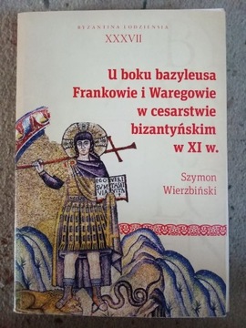 U boku bazyleusa - Byzantina Lodziensia XXXVII
