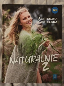 Agnieszka Cegielska - Naturalnie 2