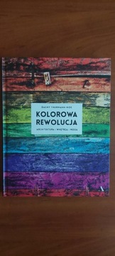 Kolorowa Rewolucja - Dagny Thurmann-Moe