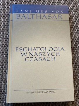 Eschatologia w naszych czasach. Balthasar