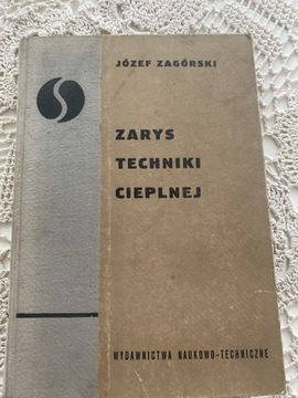 Zarys techniki cieplnej Józef Zagórski 1964