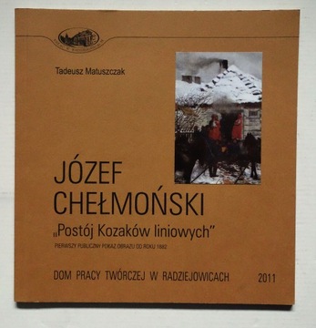 JÓZEF CHEŁMOŃSKI - POSTÓJ KOZAKÓW LINIOWYCH 