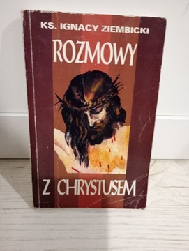 Rozmowy z Chrystusem Ks Ziembicki 