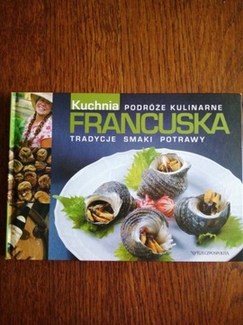 Kuchnia francusku Podroze kulinarne