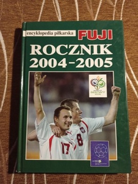 Encyklopedia piłkarska fuji - rocznik 2004-05