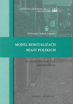 Jadach-Sepioło  Model rewitalizacji miast polskich