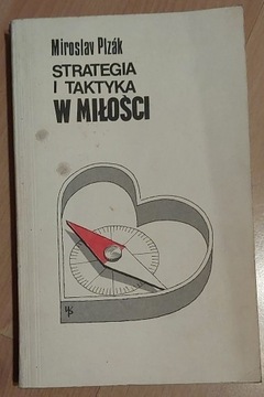 Strategia i taktyka w miłości Miroslav Plzak