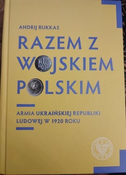 Rukkas, Razem z wojskiem polskim