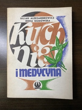 Kuchnia i Medycyna - Julian Aleksandrowicz