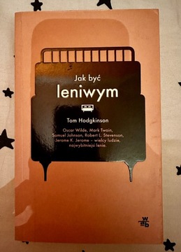 Jak być leniwym Tom Hodgkinson